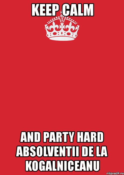 keep calm and party hard absolventii de la kogalniceanu, Комикс Keep Calm 3