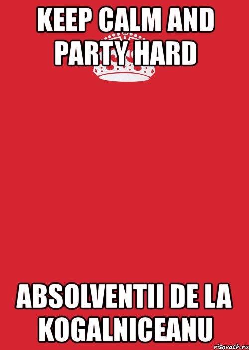 keep calm and party hard absolventii de la kogalniceanu, Комикс Keep Calm 3