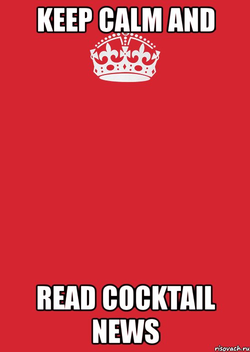 keep calm and read cocktail news, Комикс Keep Calm 3