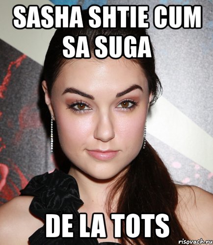 sasha shtie cum sa suga de la tots, Мем  Саша Грей улыбается