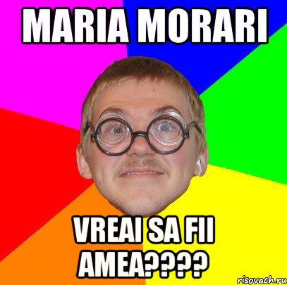 maria morari vreai sa fii amea???, Мем Типичный ботан