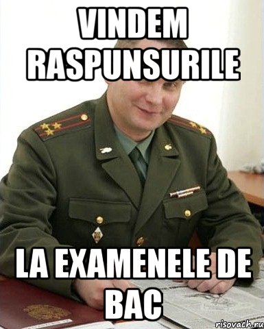 vindem raspunsurile la examenele de bac, Мем Военком (полковник)