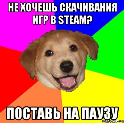 не хочешь скачивания игр в steam? поставь на паузу