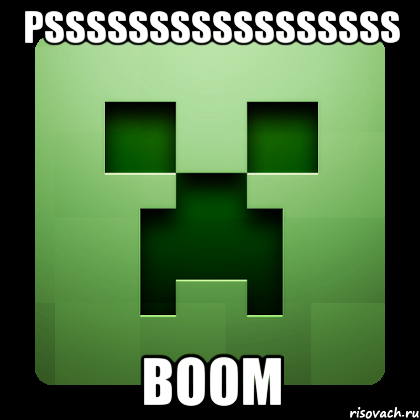 psssssssssssssssss boom, Мем Creeper