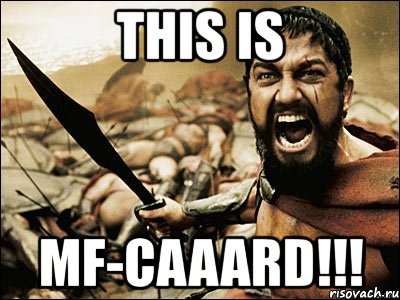 this is mf-caaard!!!, Мем Это Спарта