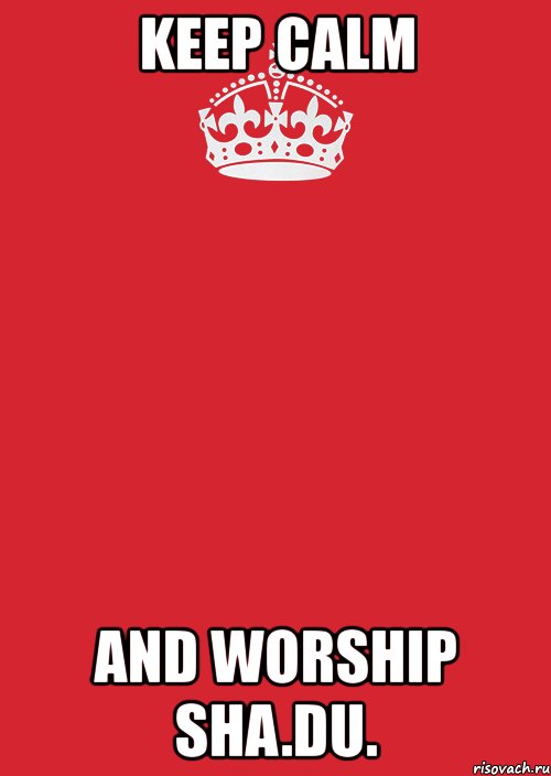 keep calm and worship sha.du., Комикс Keep Calm 3