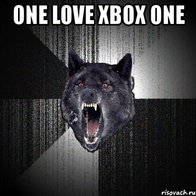 one love xbox one , Мем Сумасшедший волк