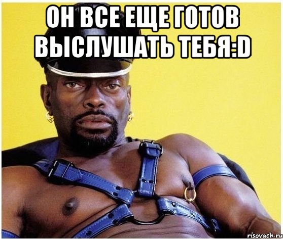 он все еще готов выслушать тебя:d , Мем Черный властелин