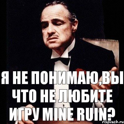 Я не понимаю,вы что не любите игру Mine Ruin?, Комикс Дон Вито Корлеоне 1