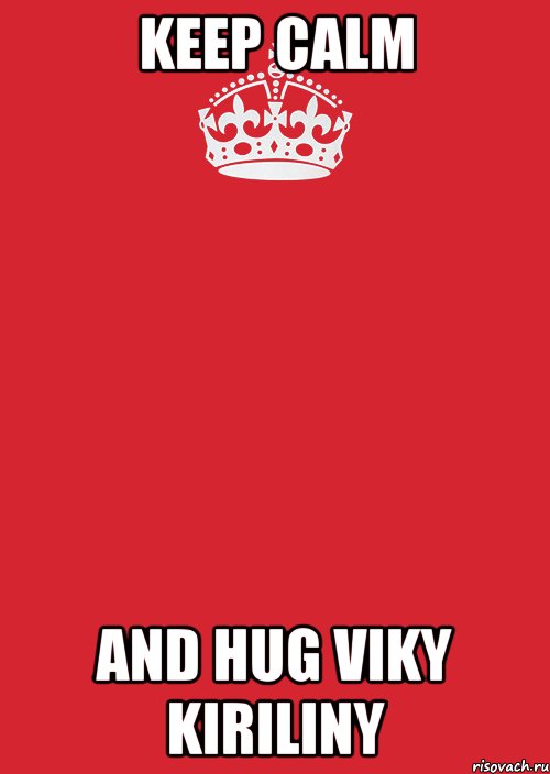 keep calm and hug viky kiriliny, Комикс Keep Calm 3