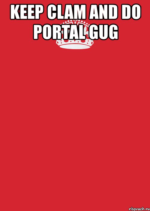 keep clam and do portal gug , Комикс Keep Calm 3