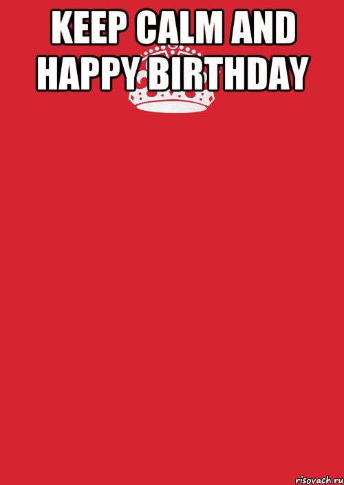 keep calm and happy birthday , Комикс Keep Calm 3