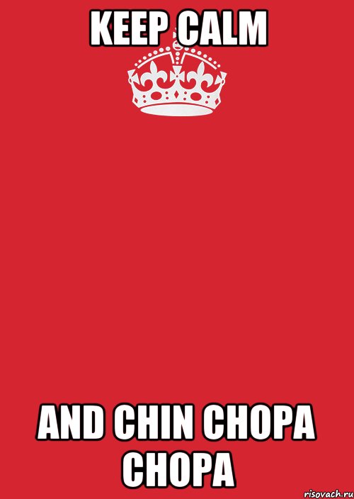 keep calm and chin chopa chopa, Комикс Keep Calm 3