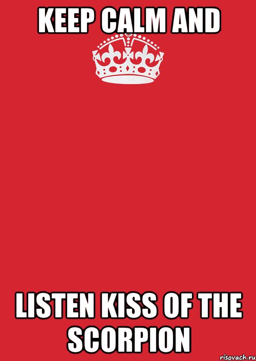 keep calm and listen kiss of the scorpion, Комикс Keep Calm 3