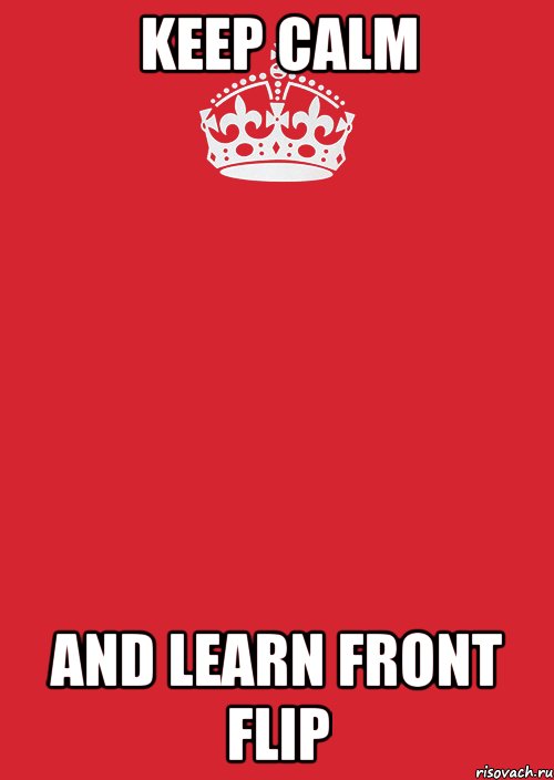 keep calm and learn front flip, Комикс Keep Calm 3