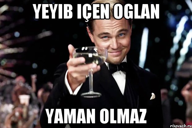 yeyib içen oglan yaman olmaz, Мем Великий Гэтсби (бокал за тех)