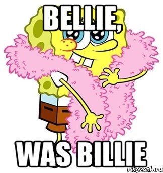 bellie, was billie, Мем Спанч боб