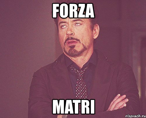 forza matri, Мем твое выражение лица