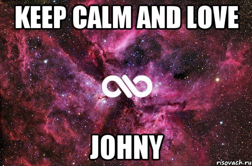 keep calm and love johny, Мем офигенно