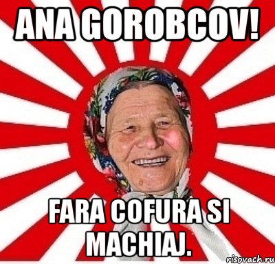 ana gorobcov! fara cofura si machiaj., Мем  бабуля