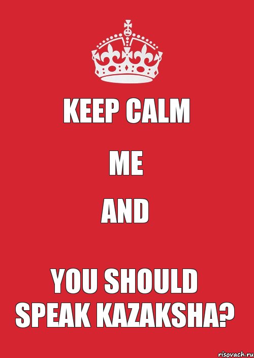 Keep Calm me and you should speak kazaksha?, Комикс Keep Calm 3