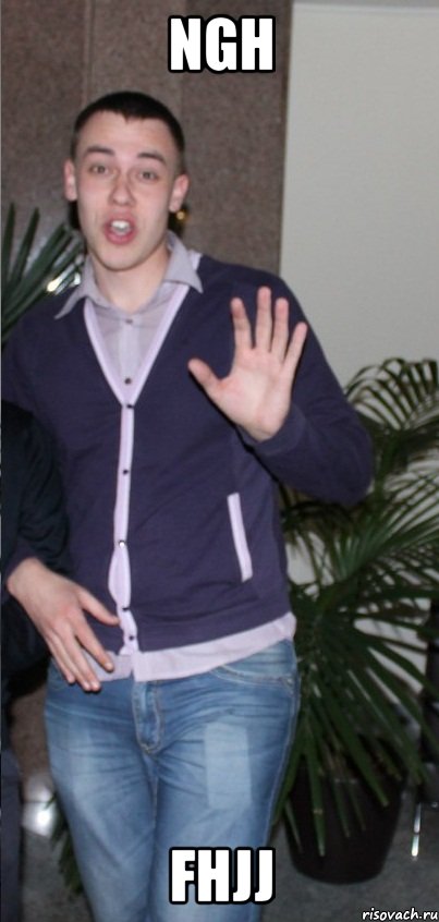 ngh fhjj