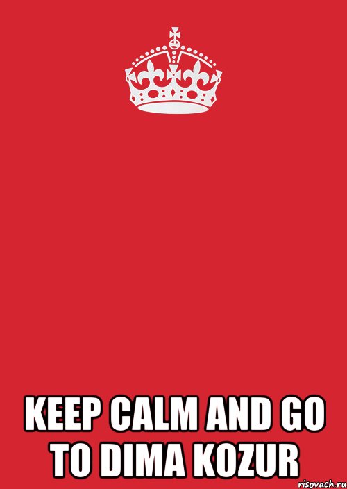  keep calm and go to dima kozur, Комикс Keep Calm 3