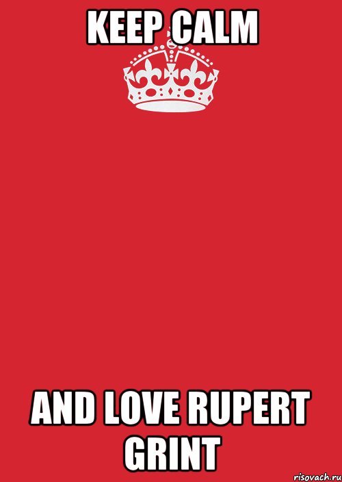 keep calm and love rupert grint, Комикс Keep Calm 3