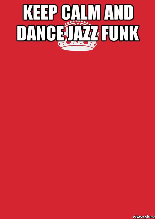 keep calm and dance jazz funk , Комикс Keep Calm 3