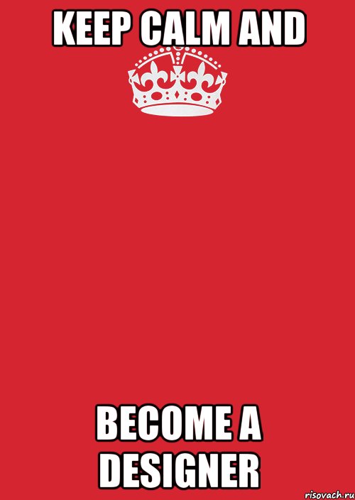 keep calm and become a designer, Комикс Keep Calm 3