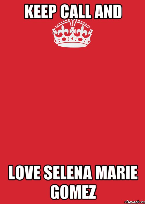 keep call and love selena marie gomez, Комикс Keep Calm 3