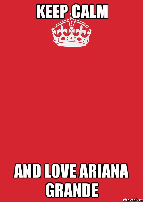 keep calm and love ariana grande, Комикс Keep Calm 3