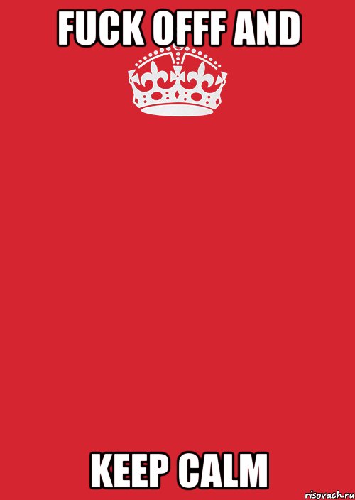 fuck offf and keep calm, Комикс Keep Calm 3