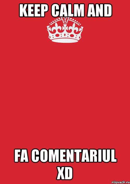 keep calm and fa comentariul xd, Комикс Keep Calm 3