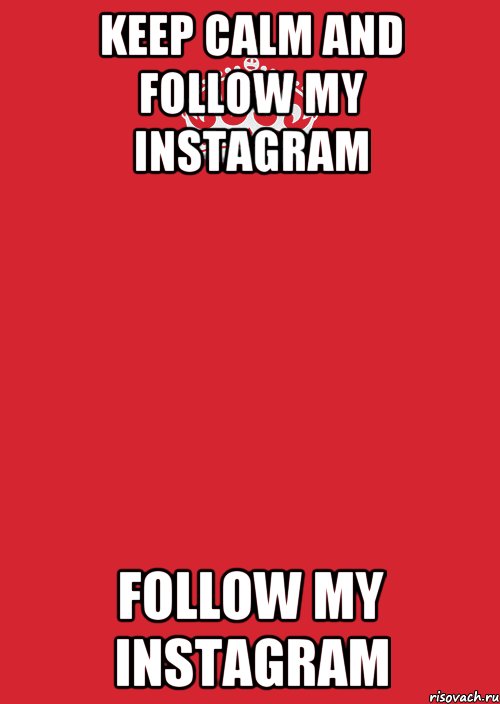 keep calm and follow my instagram follow my instagram, Комикс Keep Calm 3