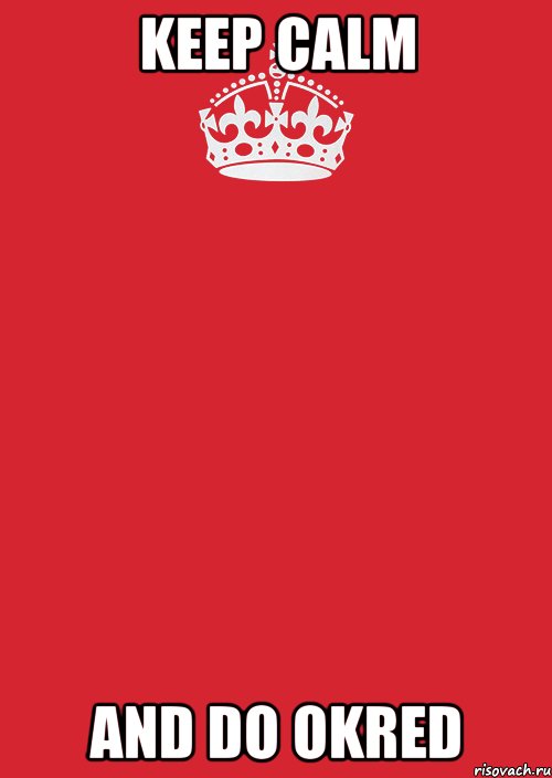 keep calm and do okred, Комикс Keep Calm 3