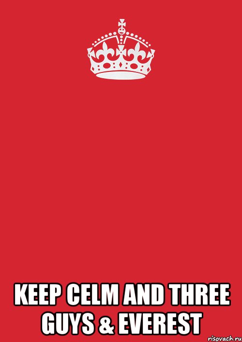  keep celm and three guys & everest, Комикс Keep Calm 3