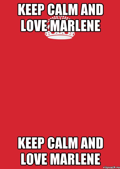 keep calm and love marlene keep calm and love marlene, Комикс Keep Calm 3