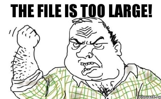 The file is too large!, Комикс Мужик блеать