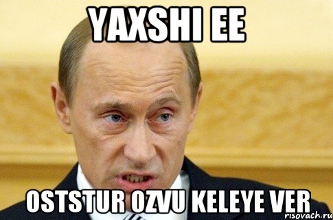 yaxshi ee oststur ozvu keleye ver, Мем путин