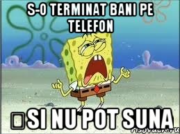 s-o terminat bani pe telefon șsi nu pot suna, Мем Спанч Боб плачет