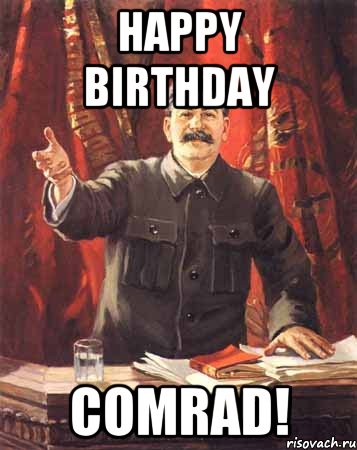 happy birthday comrad!, Мем  сталин цветной