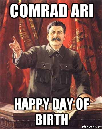 comrad ari happy day of birth, Мем  сталин цветной