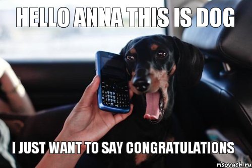 hello anna this is dog i just want to say congratulations, Комикс this is dog