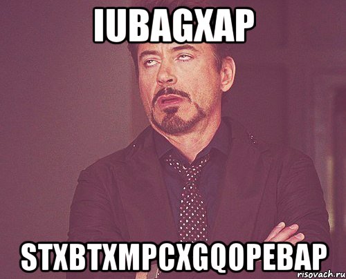 iubagxap stxbtxmpcxgqopebap, Мем твое выражение лица