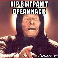 nip выграют dreamhack , Мем Ванга (цвет)