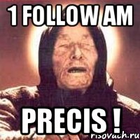 1 follow am precis !, Мем Ванга (цвет)