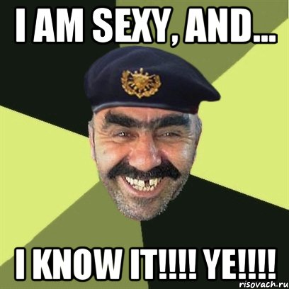 i am sexy, and... i know it!!! ye!!!, Мем airsoft