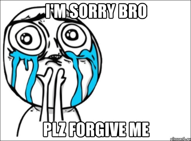 i'm sorry bro plz forgive me, Мем Это самый