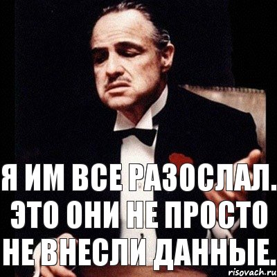 Я им все разослал. Это они не просто не внесли данные., Комикс Дон Вито Корлеоне 1